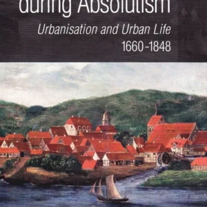 Danish Towns during Absolutism