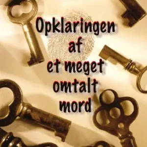 Opklaringen af et meget omtalt mord