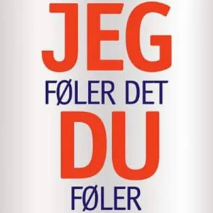 Hvorfor jeg føler det, du føler