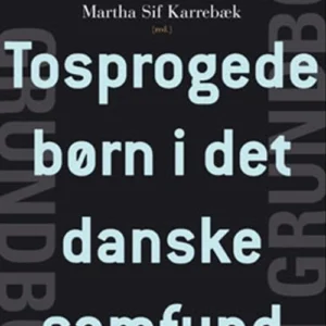 Tosprogede børn i det danske samfund