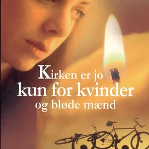 Kirken er jo kun for kvinder og bløde mænd