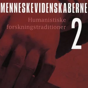 Menneskevidenskaberne Humanistiske forskningstraditioner