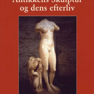 Antikkens skulptur og dens efterliv