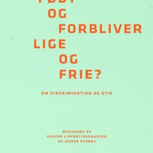 Født og forbliver lige og frie?