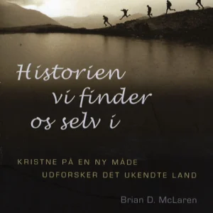 Historien vi finder os selv i