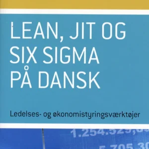 Lean, JIT og Six Sigma på dansk