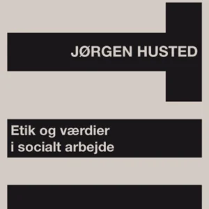 Etik og værdier i socialt arbejde