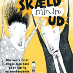 Skæld mindre ud