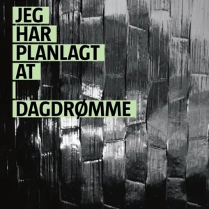 Jeg har planlagt at dagdrømme