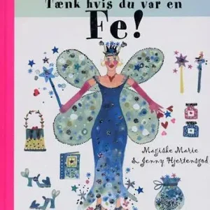 Tænk hvis du var en fe