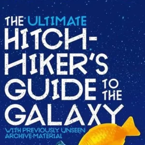 Ultimate Hitchhiker's Guide to the Galaxy, The: 42nd Anniversary Edition
