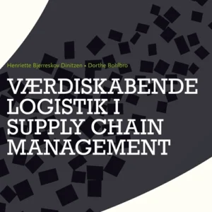 Værdiskabende logistik i supply chain management