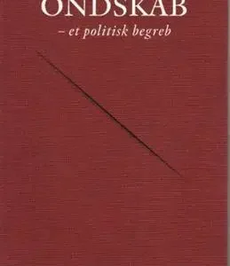 Ondskab - et politisk begreb