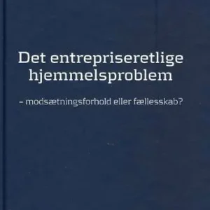 Det entrepriseretlige hjemmelsproblem