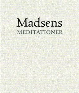 Madsens meditationer