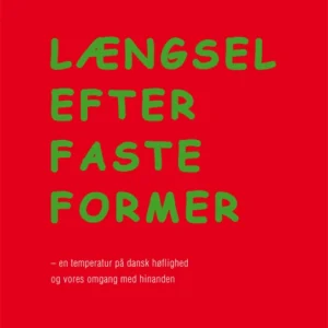 Længsel efter faste former