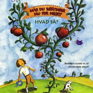 Når du bekymrer dig for meget - hvad så?