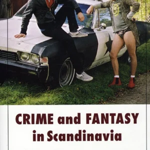 Crime and Fantasy in Scandinavia