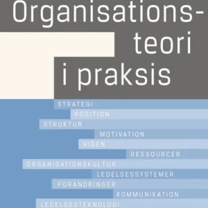 Organisationsteori i praksis