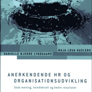 Anerkendende HR og organisationsudvikling