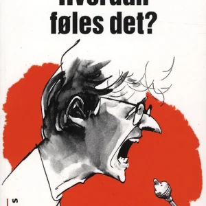 Hvordan føles det?