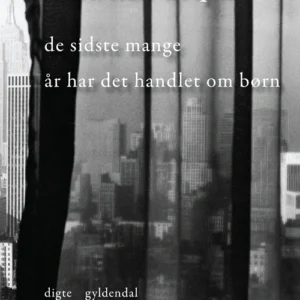 De sidste mange år har det handlet om børn