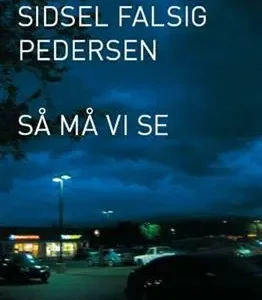 Så må vi se