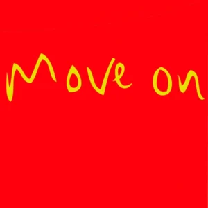 Move on