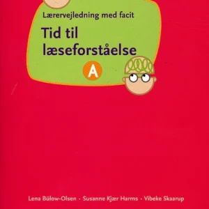 Tid til læseforståelse A, Lærervejledning