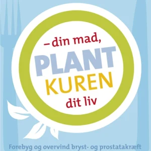 Plantkuren - din mad, dit liv
