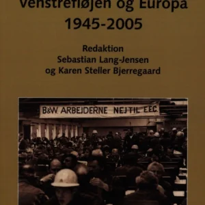 Arbejderbevægelsen, venstrefløjen og Europa