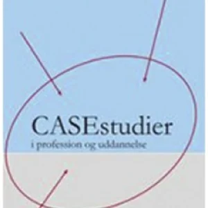 CASEstudier i profession og uddannelse