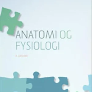 Anatomi og fysiologi