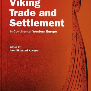 Viking Trade and Settlement in Continental Western Europe