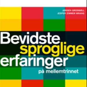Bevidste sproglige erfaringer på mellemtrinnet