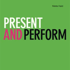 Present and perform