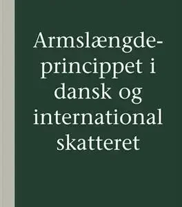 Armslængdeprincippet i dansk og international skatteret