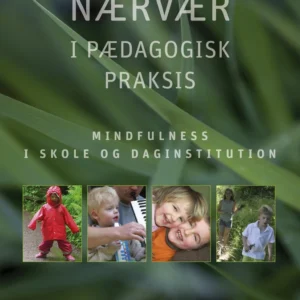 Nærvær i pædagogisk praksis