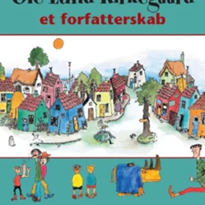 Ole Lund Kirkegaard. Et forfatterskab