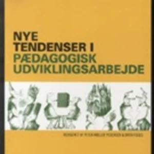 Nye tendenser i pædagogisk udviklingsarbejde