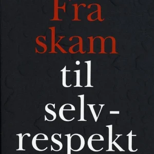 Fra skam til selvrespekt