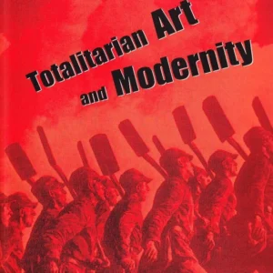Totalitarian Art and Modernity