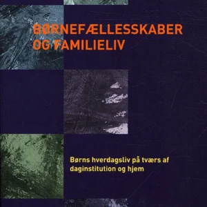 Børnefællesskaber og familieliv