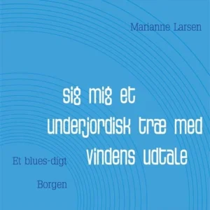SIG MIG ET UNDERJORDISK TRÆ MED VINDENS UDTALE