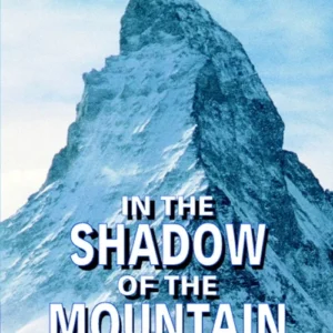 In the Shadow of the Mountain