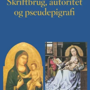 Skriftbrug, autoritet og pseudepigrafi