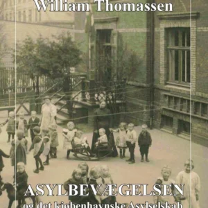 Asylbevægelsen og det kjøbenhavnske Asylselskab