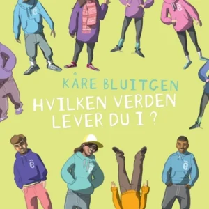 Hvilken verden lever du i?