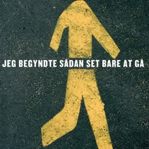 Jeg begyndte sådan set bare at gå