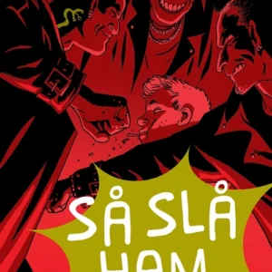 Så slå ham